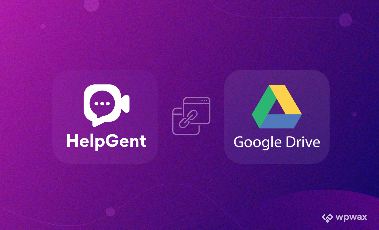 HelpGent Integrates with Google Drive for Effortless Collaboration and ...